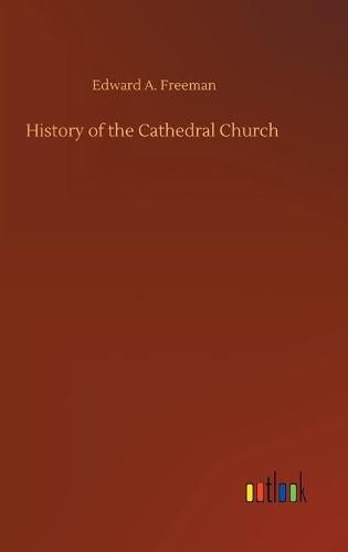 Cover image for History of the Cathedral Church