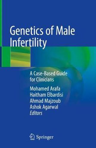 Cover image for Genetics of Male Infertility: A Case-Based Guide for Clinicians