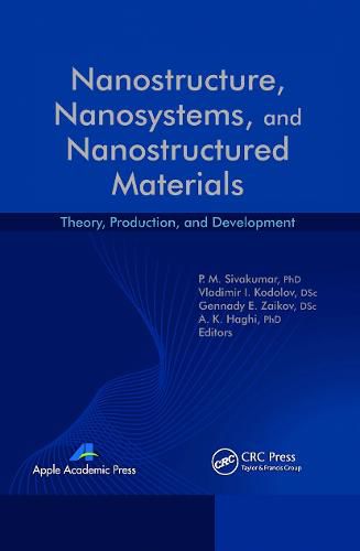 Cover image for Nanostructure, Nanosystems, and Nanostructured Materials: Theory, Production and Development