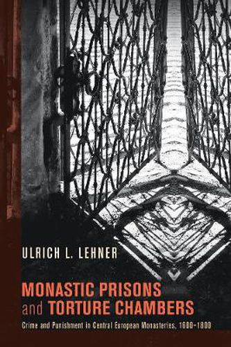 Cover image for Monastic Prisons and Torture Chambers