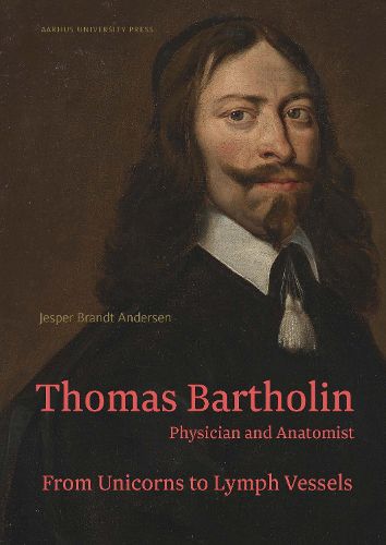 Cover image for Thomas Bartholin. Physician and anatomist