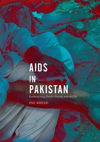 Cover image for AIDS in Pakistan: Bureaucracy, Public Goods and NGOs