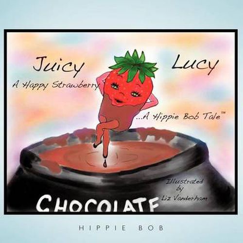 Cover image for Juicy Lucy...a Happy Strawberry