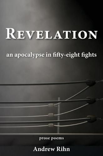 Cover image for Revelation: An Apocalypse in Fifty-Eight Fights