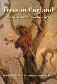 Cover image for Trees in England: Management and disease since 1600