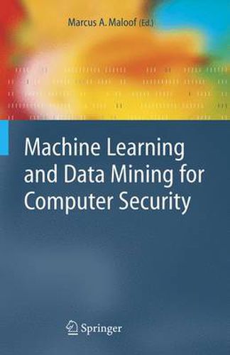 Cover image for Machine Learning and Data Mining for Computer Security: Methods and Applications