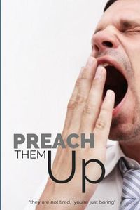 Cover image for Preach Them Up!