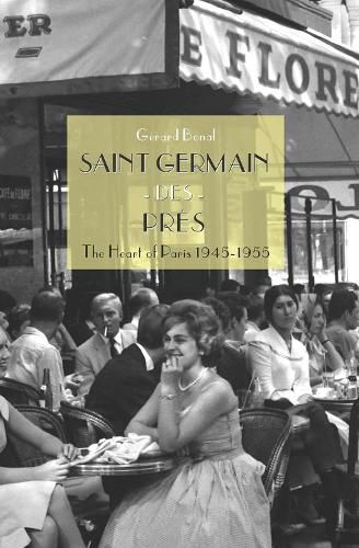Cover image for Saint Germain Des Pres: The Heart of Paris 1945-1955