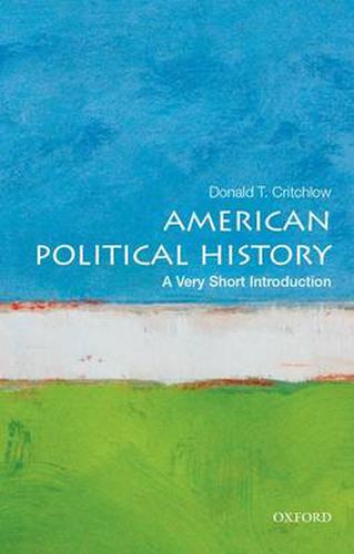 Cover image for American Political History: A Very Short Introduction