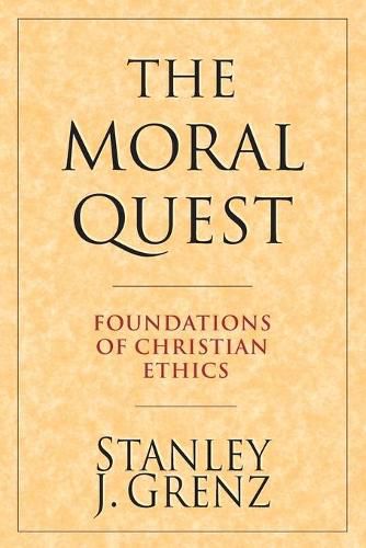 Cover image for The Moral Quest: Foundations of Christian Ethics