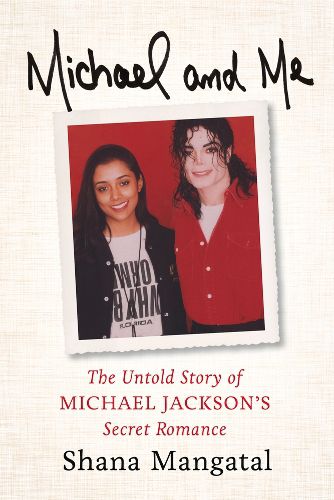 Cover image for Michael and Me: The Untold Story of Michael Jackson's Secret Romance