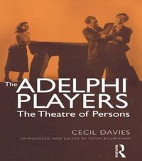 Cover image for The Adelphi Players: The Theatre of Persons