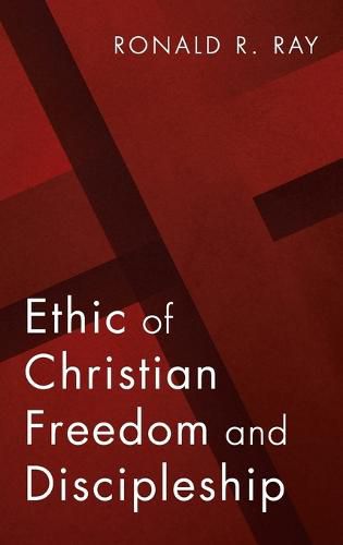 Cover image for Ethic of Christian Freedom and Discipleship