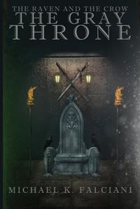 Cover image for The Raven and The Crow: The Gray Throne