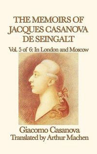 Cover image for The Memoirs of Jacques Casanova de Seingalt Vol. 5 in London and Moscow