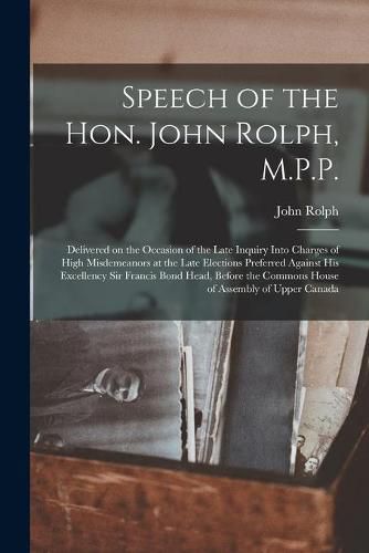 Speech of the Hon. John Rolph, M.P.P. [microform]