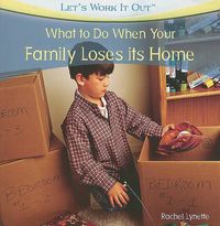 Cover image for What to Do When Your Family Loses Its Home