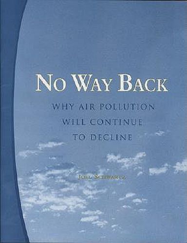 Cover image for No Way Back: Why Air Pollution Will Continue to Decline