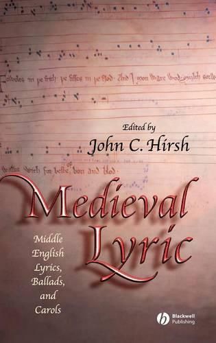 Cover image for Medieval Lyric: Middle English Lyrics, Ballads and Carols