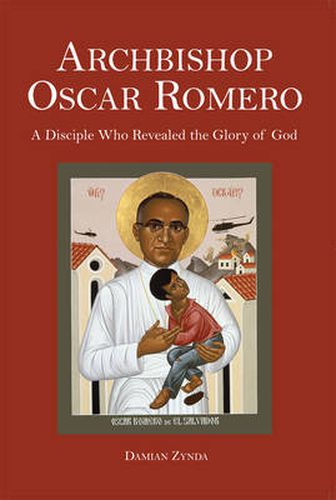 Cover image for Archbishop Oscar Romero: A Disciple Who Revealed the Glory of God