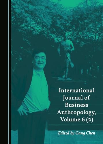 Cover image for International Journal of Business Anthropology, Volume 6 (2)