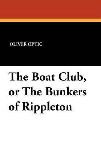Cover image for The Boat Club, or the Bunkers of Rippleton