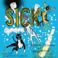 Cover image for Sick: A Disturbing Dictionary for Turbulent Times
