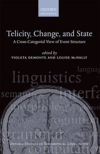 Cover image for Telicity, Change, and State: A Cross-Categorial View of Event Structure