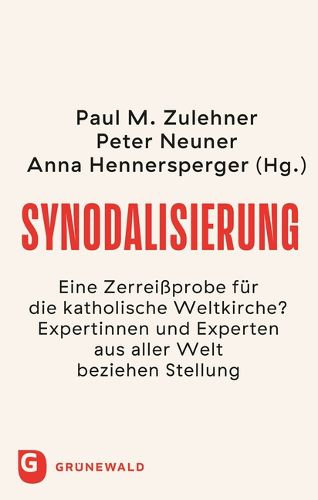 Cover image for Synodalisierung: Eine Zerreissprobe Fur Die Katholische Weltkirche? Expertinnen Und Experten Aus Aller Welt Beziehen Stellung