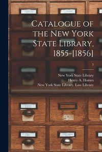 Cover image for Catalogue of the New York State Library, 1855-[1856]; 3