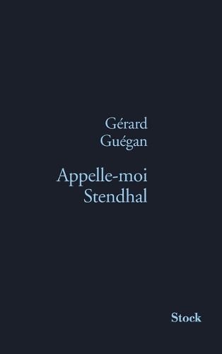 Cover image for Appelle-Moi Stendhal