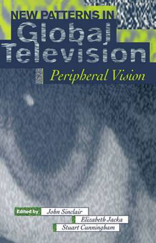 Cover image for New Patterns in Global Television: Peripheral Vision