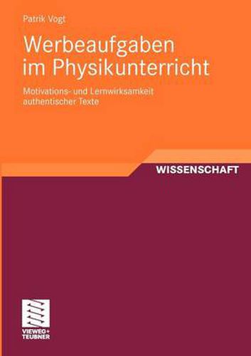 Cover image for Werbeaufgaben Im Physikunterricht: Motivations- Und Lernwirksamkeit Authentischer Texte