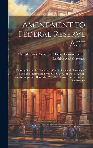 Amendment to Federal Reserve Act