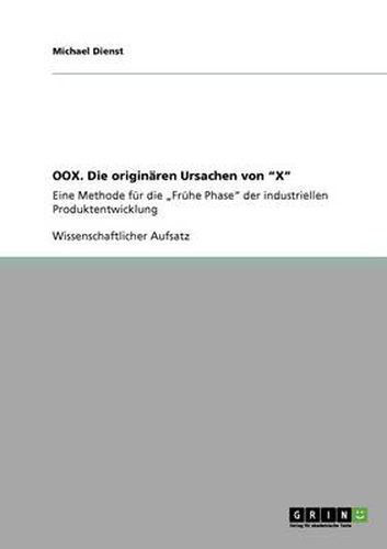 Cover image for OOX. Die originaren Ursachen von X: Eine Methode fur die  Fruhe Phase der industriellen Produktentwicklung