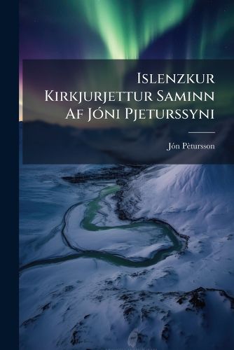 Cover image for Islenzkur Kirkjurjettur Saminn AF J Ni Pjeturssyni