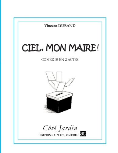 Cover image for Ciel, mon maire !