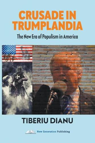 Cover image for Crusade in Trumplandia: The New Era of Populism in America