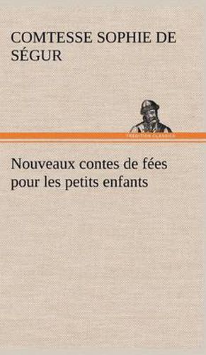 Cover image for Nouveaux contes de fees pour les petits enfants