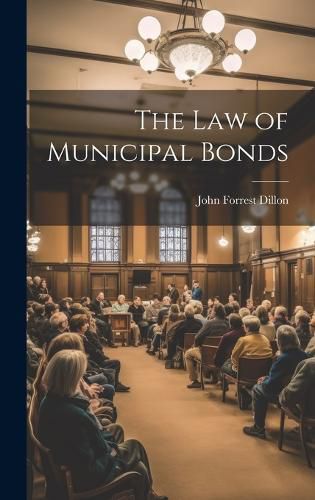Cover image for The Law of Municipal Bonds