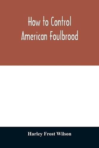 Cover image for How to control American foulbrood