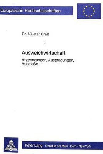 Cover image for Ausweichwirtschaft: Abgrenzungen, Auspraegungen, Ausmasse