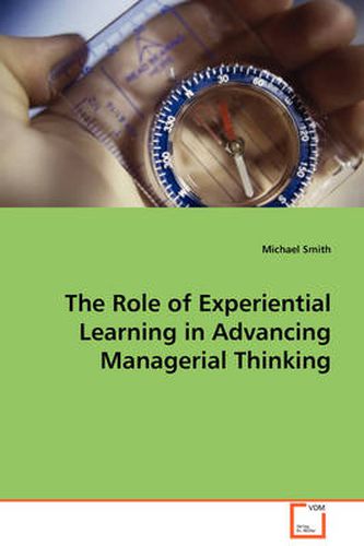 Cover image for The Role of Experiential Learning in Advancing Managerial Thinking