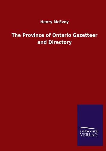 Cover image for The Province of Ontario Gazetteer and Directory