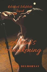 Cover image for Alison's Awakening: Reluctant Substitute Sequel