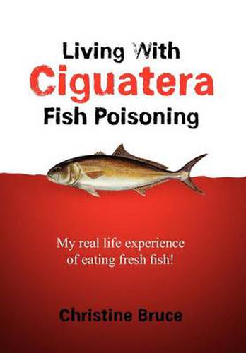 Cover image for Living with Ciguatera Fish Poisoning: My Real Life Experience of Eating Fresh Fish!