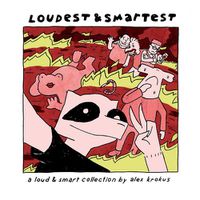 Cover image for Loudest & Smartest : A Loud & Smart Collection