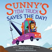 Cover image for Sunny's Tow Truck Saves the Day!: Sunny's Tow Truck Saves the Day!