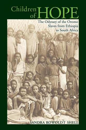 Cover image for Children of Hope: The Odyssey of the Oromo Slaves from Ethiopia to South Africa