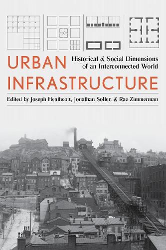 Cover image for Urban Infrastructure: Interdisciplinary Perspectives from History and the Social Sciences